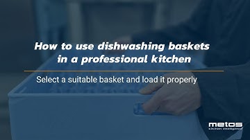 How to use dishwashing baskets in a professional kitchen: Select a suitable basket, load it properly