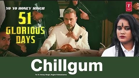 Chillgum (Official Video) Yo Yo Honey Singh | Chillgum Khiyake Let Rahi Chumma | Ragini Vishwakarma 