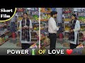 Love  ke liye khareed li pure shop   short film