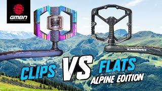 What Do I Choose? | Flat Vs Clip Pedals ALPINE Edition