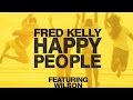 Fred kelly ft wilson  happy people  crazy extended