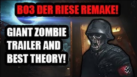 BO3 DER RIESE REMAKE TRAILER: Giant Zombie Intel-THEORY!