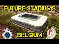 Future Belgium Stadiums