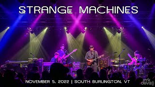 Strange Machines: 2022-11-05 - Higher Ground; South Burlington, VT (Complete Show) [4K]