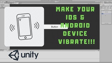 Making Phone Vibrate in Unity 2019! C#