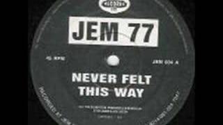 Jem 77 - Never felt this way chords