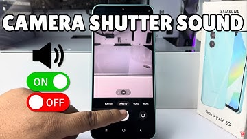 Galaxy A16: How To Turn/Off Camera Shutter Sound On Samsung