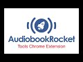 Audiobook Rocket Tools chrome extension