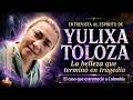 Entrevista al espíritu de Yulixa Toloza: La belleza que terminó en tragedia