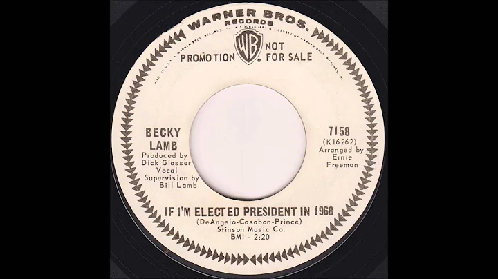 Becky Lamb - If I'm Elected President in 1968