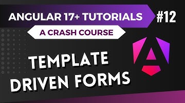 Angular 17 Tutorial - Build Template Driven Forms #12