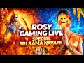 ROSY GAMING LIVE-TELUGU AMMAYI FREE FIRE IN TELUGUU- SPECIAL SRI RAMA NAVAMI