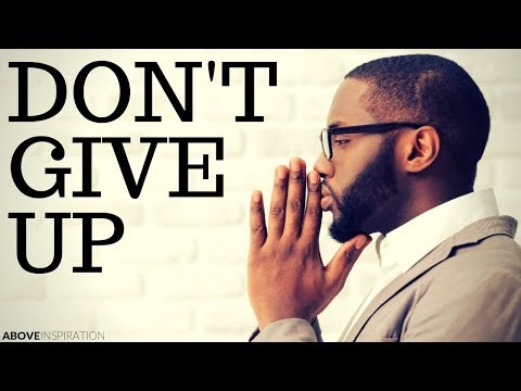 DON’T GIVE UP | God is With You - Inspirational & Motivational Video