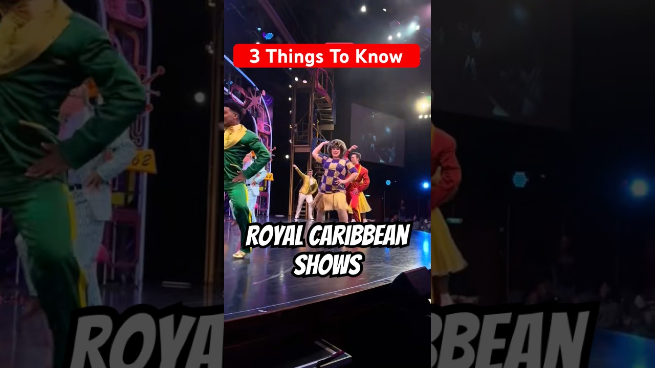 3 Things To Know About Royal Caribbean Shows #royalcaribbean #musical #cruise