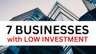 7 Best Businesses You Can Start with Low Investment