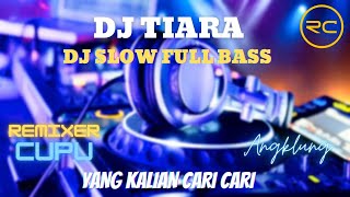DJ TIARA SLOW FULL BASS