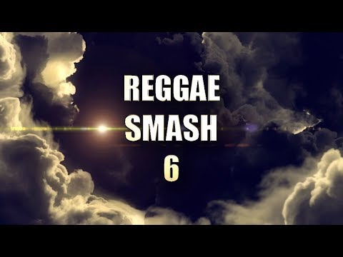 Reggae Smash 6 - Dj Lister254