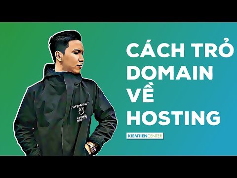 Hướng dẫn trỏ domain về hosting Cpanel theo 3 trường hợp | Kiemtiencenter