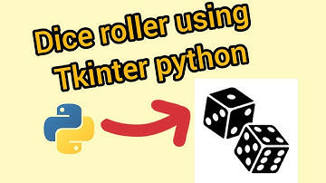 Making an simple || DICE ROLLER || using tkinter module in python