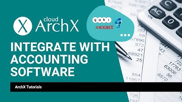 EASY Integration With Your Accounting Software - ArchX Tutorials