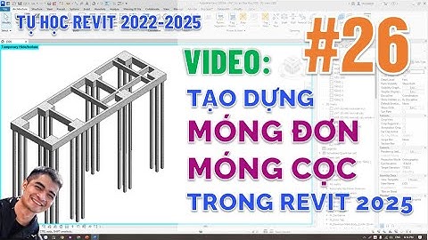 Tạo dựng Móng Đơn - Móng Cọc trong Revit