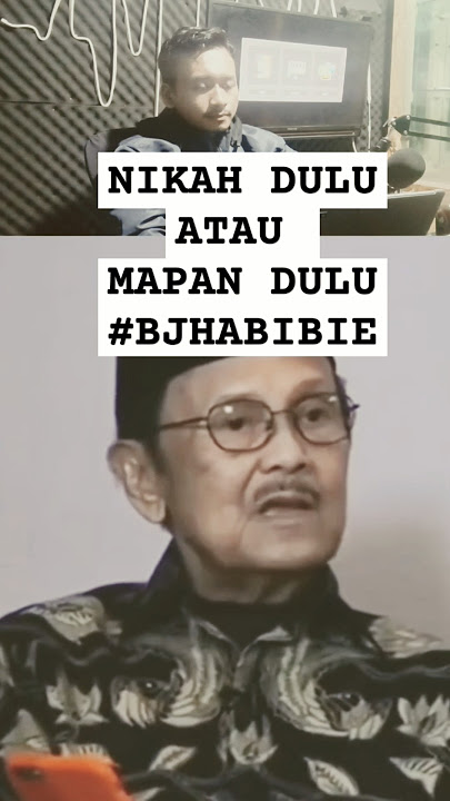 NIKAH DULU ATAU MAPAN DULU #bjhabibie #habibieainun  #shortvideo #feedshorts #feed