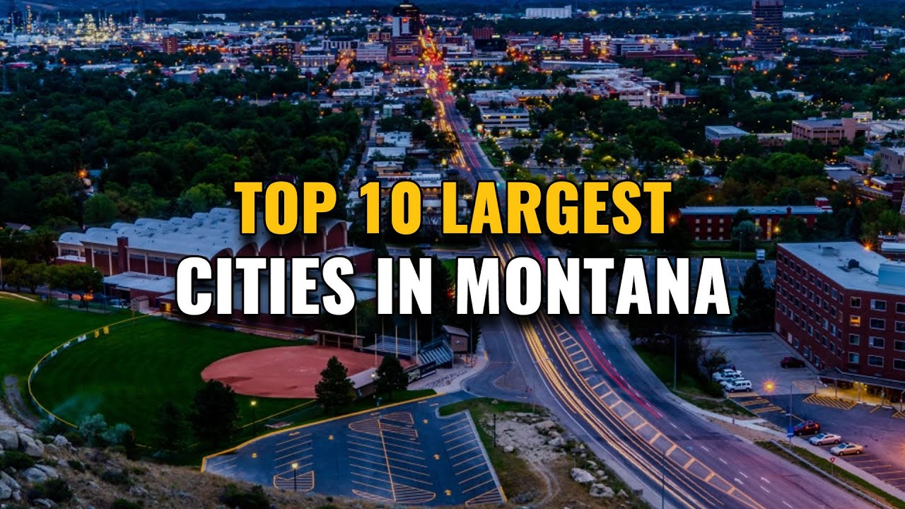 Top 10 Largest Cities In Montana 2023 YouTube Top 10 Largest Cities In Montana 2023 YouTube