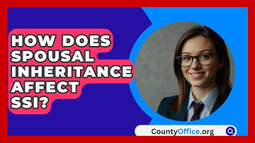How Does Spousal Inheritance Affect SSI? - CountyOffice.org