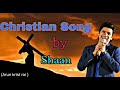 Christian song by Bollywood singer Shaan || shaan Christian devotional song || Mp3 Song