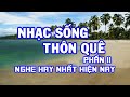 Nhạc Sống 2021 - Nhạc Sống Thôn Quê Hay Nhất Mọi Thời Đại - Nhạc Sống Trữ Tình Song Ca 2021 VOL. 2