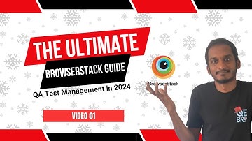 The Ultimate BrowserStack Guide for QA Test Management in 2024