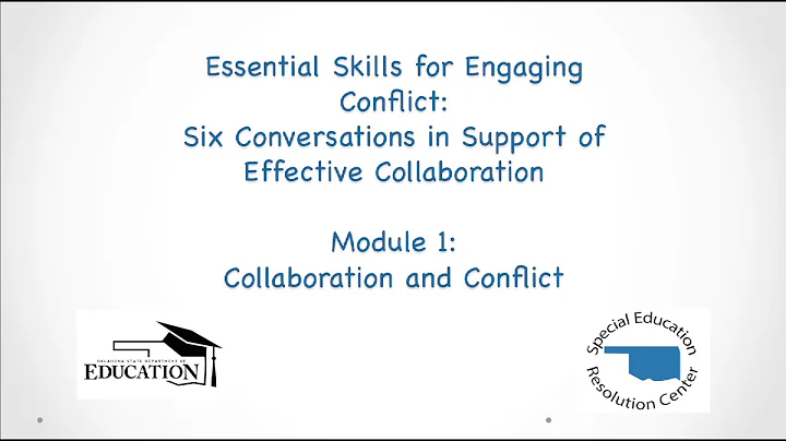 Module 1: Essential Skills for Engaging Conflict - "Conflict and Collaboration"