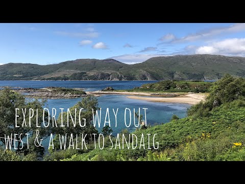 Exploring Way out West & A Walk To Sandaig