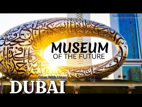 4K | COMPLETE GUIDE | FULL TOUR | THE MOST BEAUTIFUL BUILDING ON EARTH | MUSEUM OF THE FUTURE DUBAI