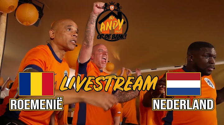 Roemenië - Nederland I LIVE Bij Andy Thuis op de Bank! Met Royston Drenthe & Glenn Helder!