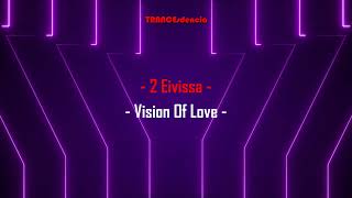 2 Eivissa - Vision Of Love