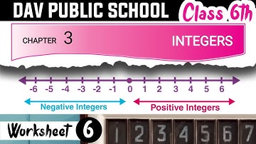 Chapter-3 | Worksheet-6 | Class 6 DAV Maths | Integers | (CH03WS06) 🔥🔥🔥