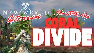 NEW Outpost Rush Map in New World Aeternum – The Coral Divide Breakdown!