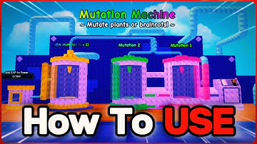 How To Use The MUTATION MACHINE In Plants vs Brainrots! (Fast & Easy Guide)