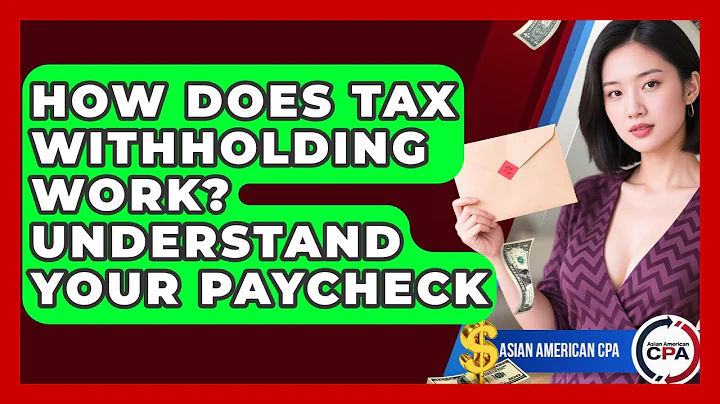 How Does Tax Withholding Work? Understand Your Paycheck - Asian American CPA