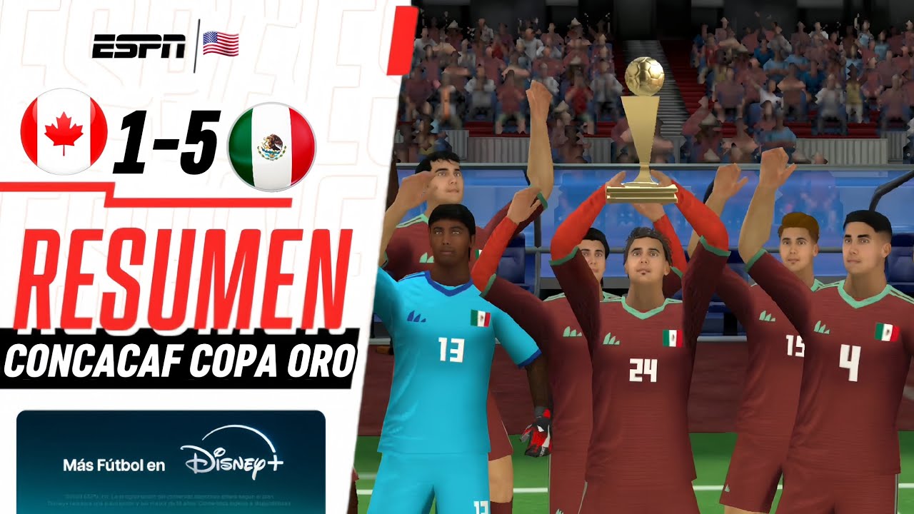 MÉXICO venció 5 - 1 a CANADÁ y es CAMPEÓN de la COPA ORO en FOOTBALL LEAGUE 2026 🔥⚽️