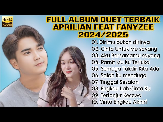 Full album Duet terbaik Aprilian Feat Fanyzee Audio Jernih ( Cinta Untuk Mu Sayang ) Viral 2024/2025 class=