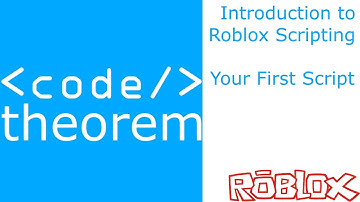 Your First Script - Introduction to Roblox Scripting - Part 1
