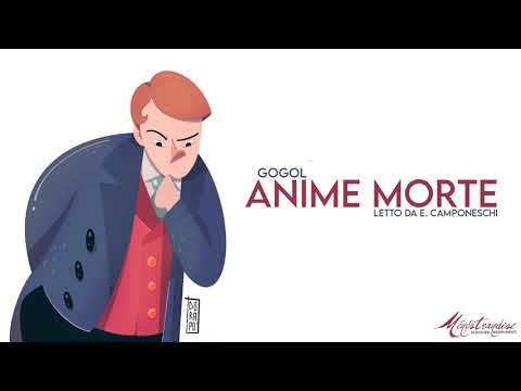 Anime Morte, Gogol&rsquo; - Audiolibro Integrale