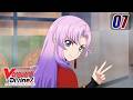 Subbed Episode 7 CARDFIGHT VANGUARD Divinez Parallactic Clash