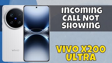 Vivo X200 Ultra Incoming Call Not Showing? | Fix Call Notification Problem