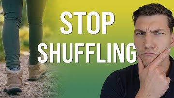 How to Stop Shuffling When You Walk (Ages 65+)