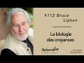 112 bruce lipton  la biologie des croyances