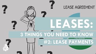 ASC 842 Leases: 3 Things You Need to Know  #2 Lease Payments