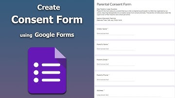 How to create an online consent form using google forms